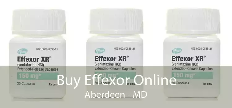 Buy Effexor Online Aberdeen - MD