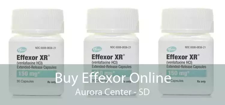 Buy Effexor Online Aurora Center - SD