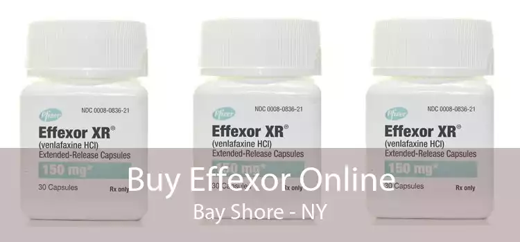 Buy Effexor Online Bay Shore - NY