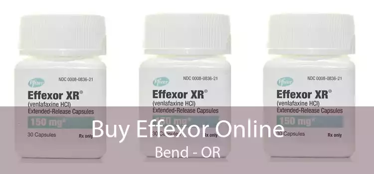 Buy Effexor Online Bend - OR