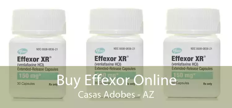 Buy Effexor Online Casas Adobes - AZ