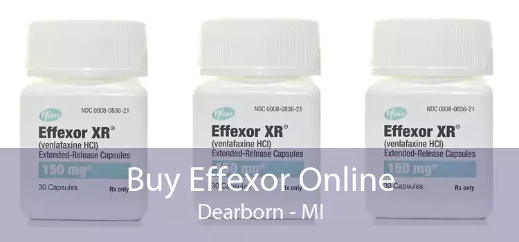 Buy Effexor Online Dearborn - MI