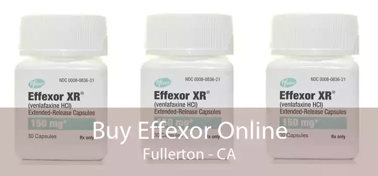 Buy Effexor Online Fullerton - CA