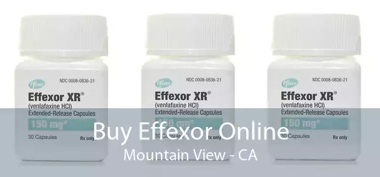 Buy Effexor Online Mountain View - CA