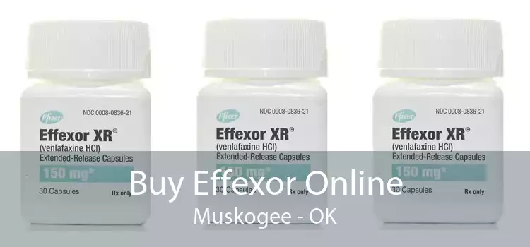 Buy Effexor Online Muskogee - OK