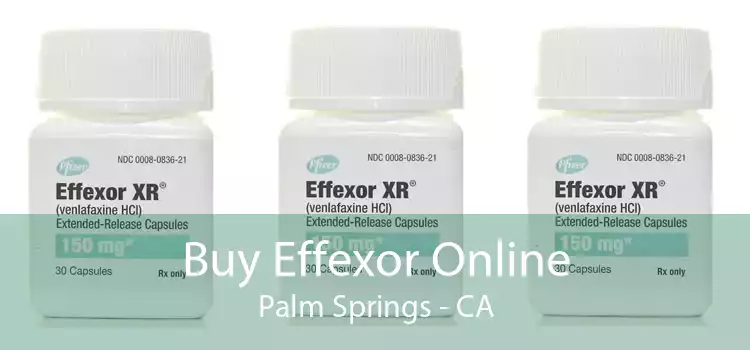 Buy Effexor Online Palm Springs - CA