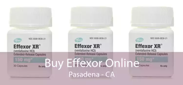 Buy Effexor Online Pasadena - CA