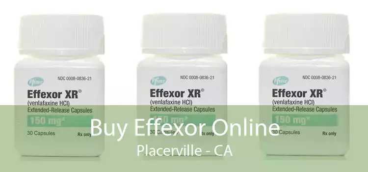 Buy Effexor Online Placerville - CA