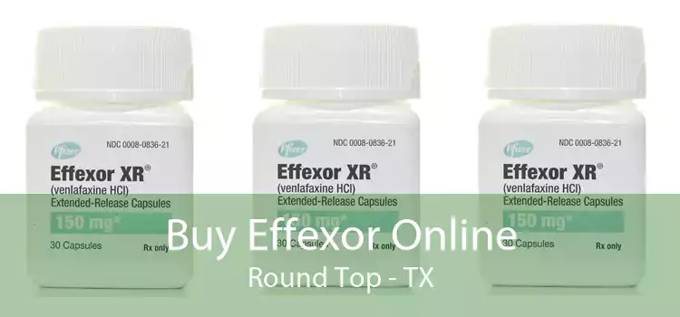 Buy Effexor Online Round Top - TX