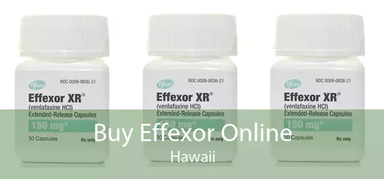 Buy Effexor Online Hawaii